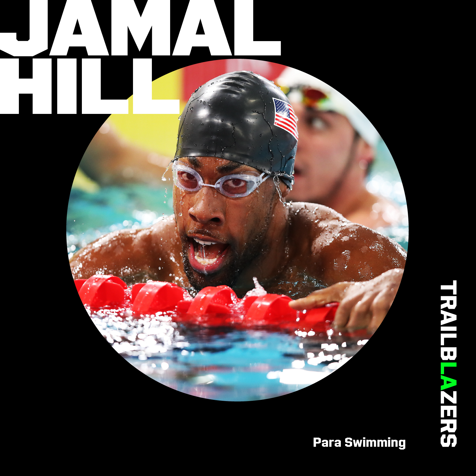 A photo graphic of Jamal Hill in a swimming pool wearing goggle and an American flag swim cap and the text Jamal Hill, Trailblazers and Para swimming
