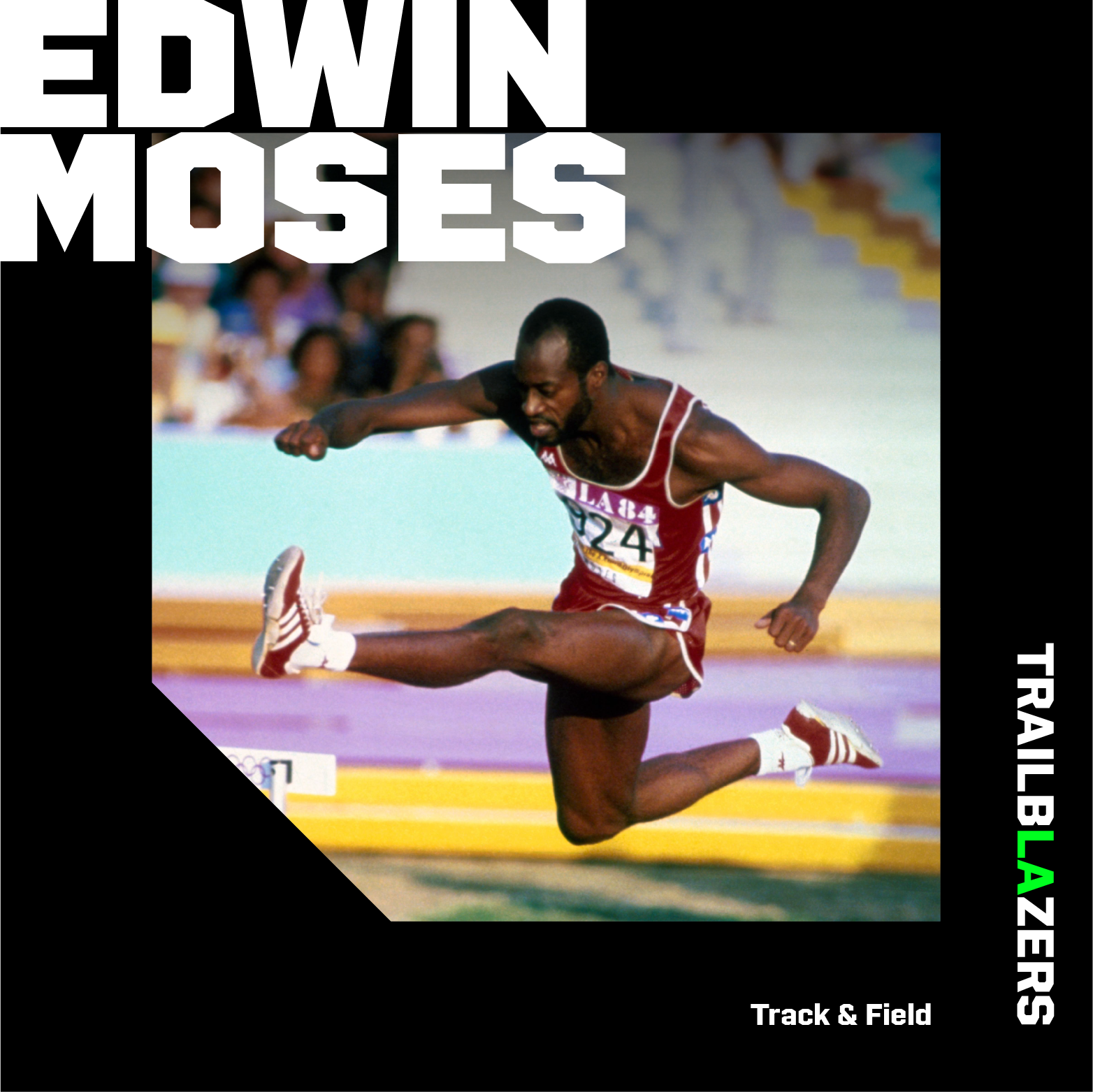 A photo graphic of Edwin Moses doing a hurdle on a track with the text Edwin Moses, Trailblazers and Track and Field